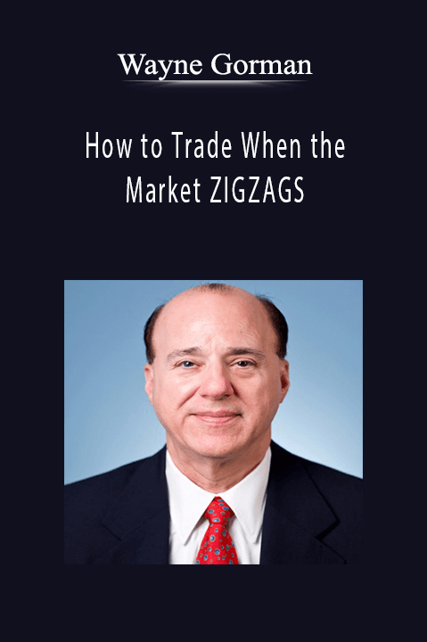 How to Trade When the Market ZIGZAGS – Wayne Gorman