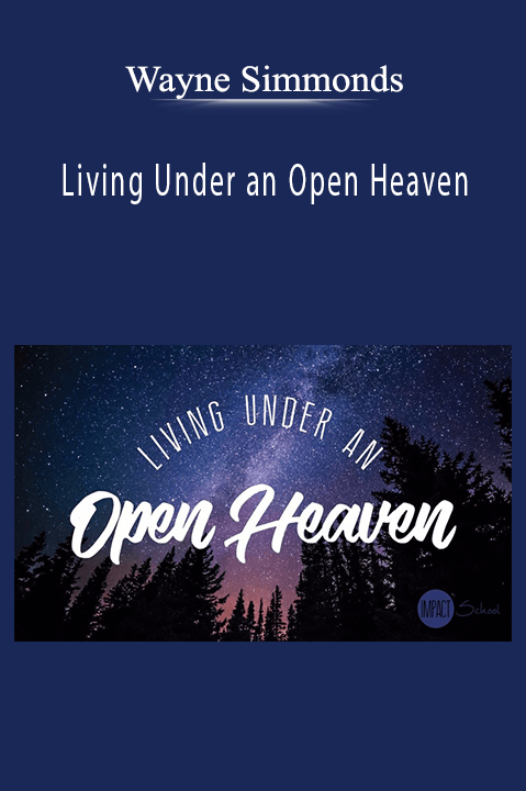 Living Under an Open Heaven – Wayne Simmonds