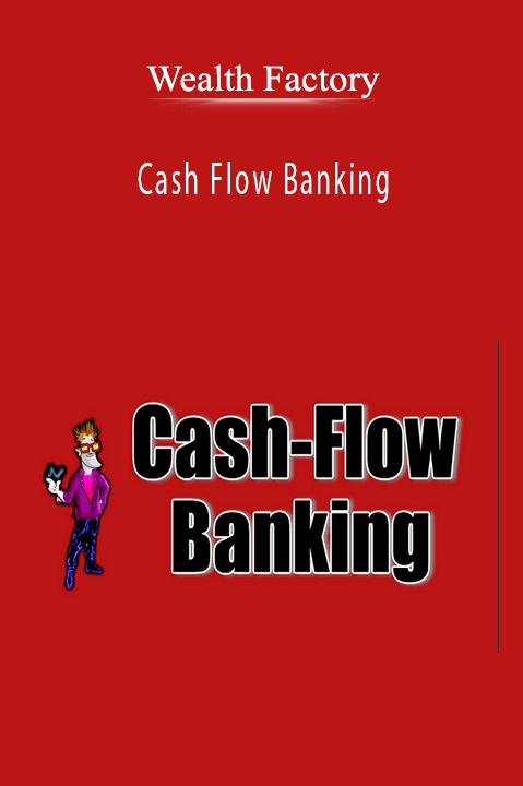 Cash Flow Banking – Wealth Factory