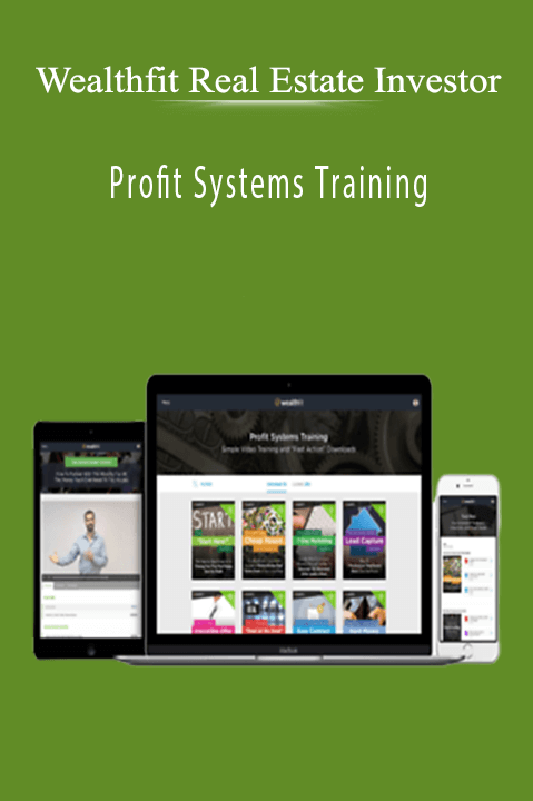 Profit Systems Training – Wealthfit Real Estate Investor