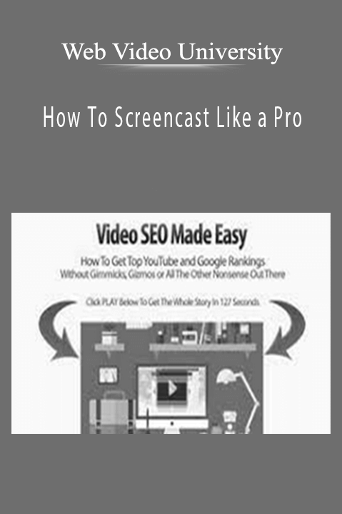 How To Screencast Like a Pro – Web Video University