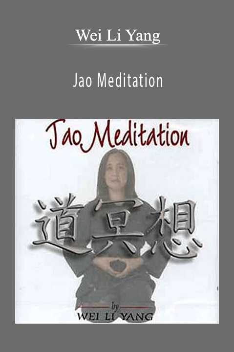 Jao Meditation – Wei Li Yang