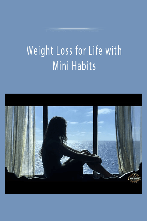 Weight Loss for Life with Mini Habits