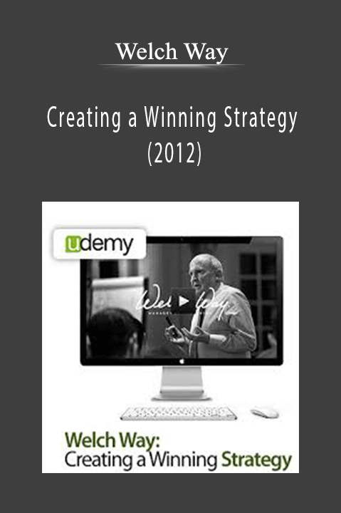 Creating a Winning Strategy (2012) – Welch Way