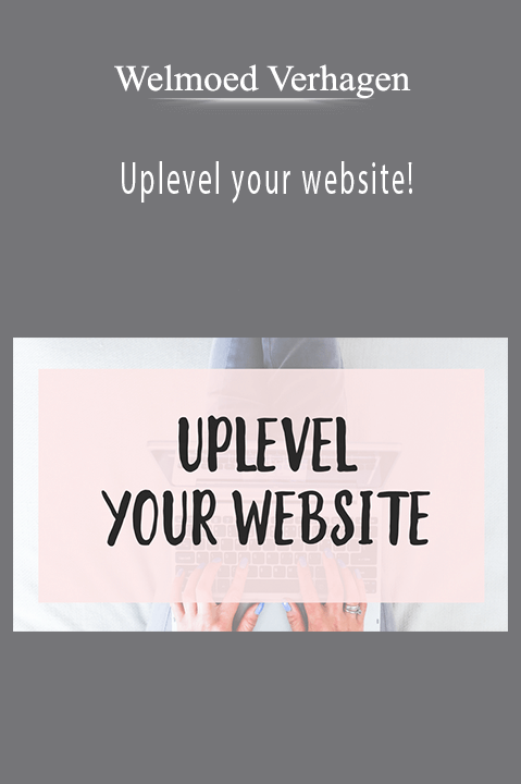 Uplevel your website! – Welmoed Verhagen