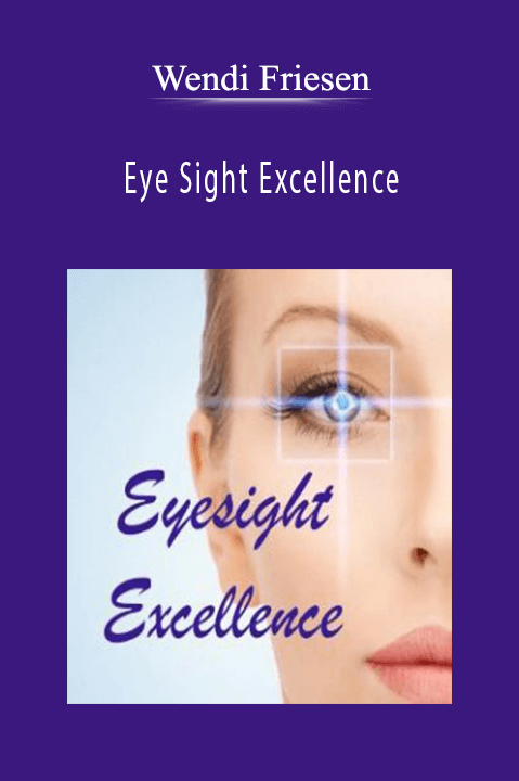 Eye Sight Excellence – Wendi Friesen