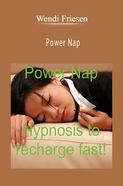 Power Nap – Wendi Friesen