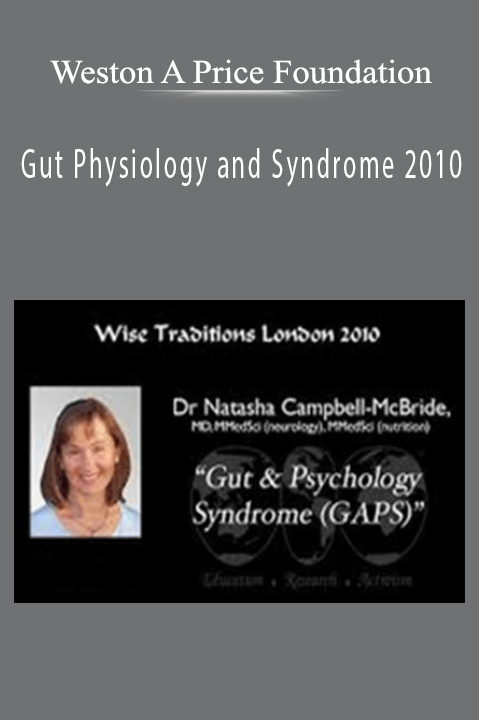 Gut Physiology and Syndrome 2010 – Weston A Price Foundation