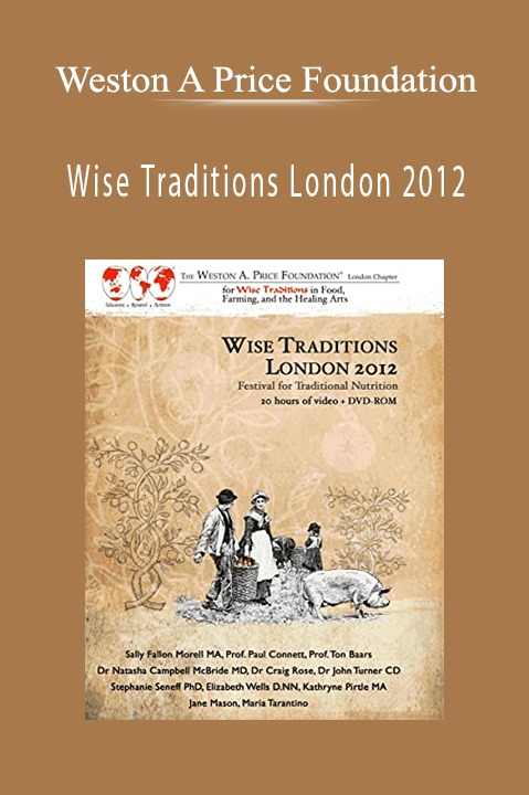 Wise Traditions London 2012 – Weston A Price Foundation