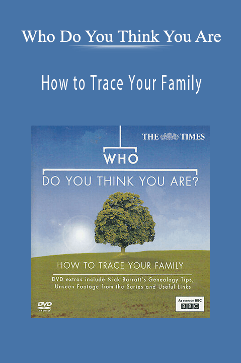 How to Trace Your Family – Who Do You Think You Are