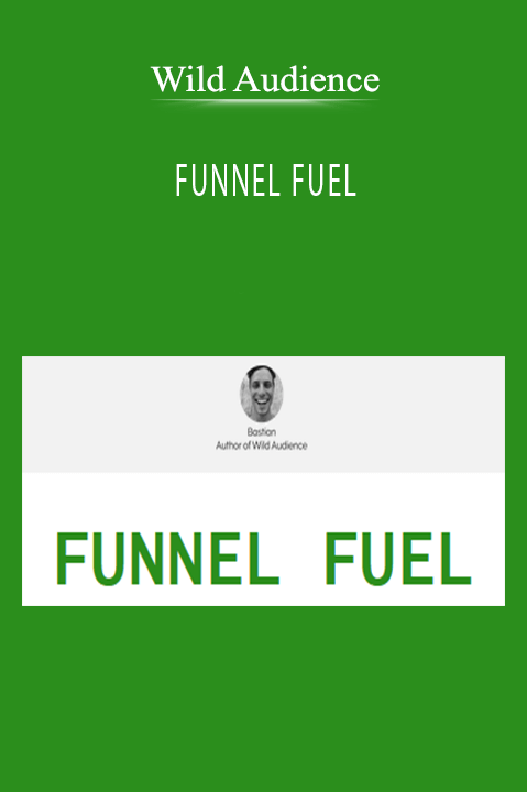 FUNNEL FUEL – Wild Audience