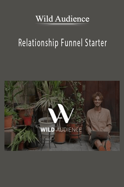 Relationship Funnel Starter – Wild Audience