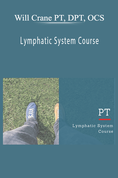 Lymphatic System Course – Will Crane PT