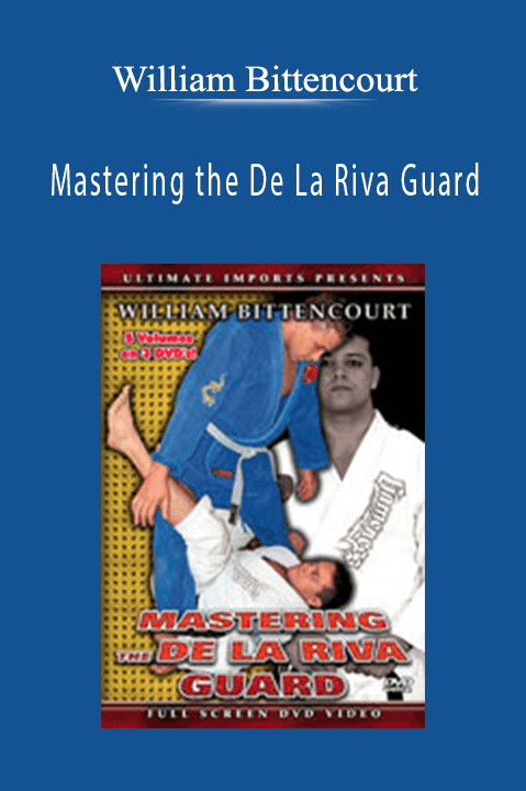 Mastering the De La Riva Guard – William Bittencourt