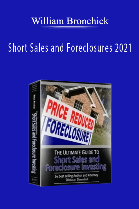 Short Sales and Foreclosures 2021 – William Bronchick