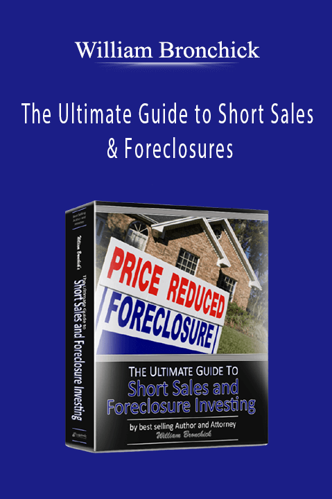 The Ultimate Guide to Short Sales & Foreclosures – William Bronchick