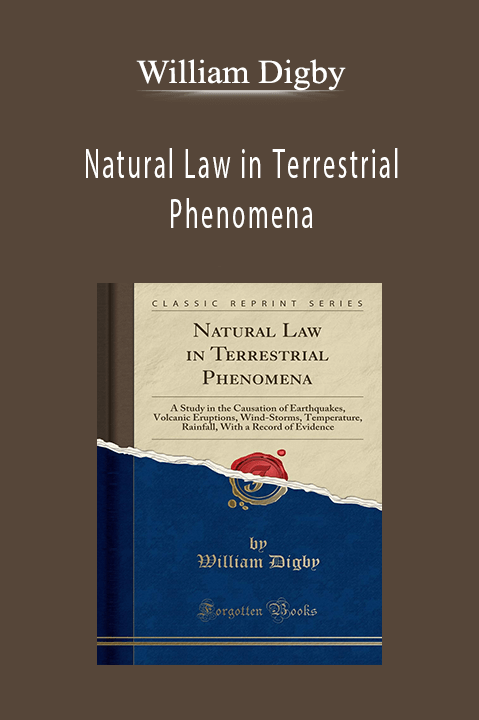 Natural Law in Terrestrial Phenomena – William Digby