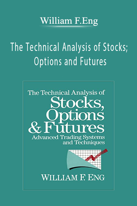 The Technical Analysis of Stocks; Options and Futures – William F.Eng