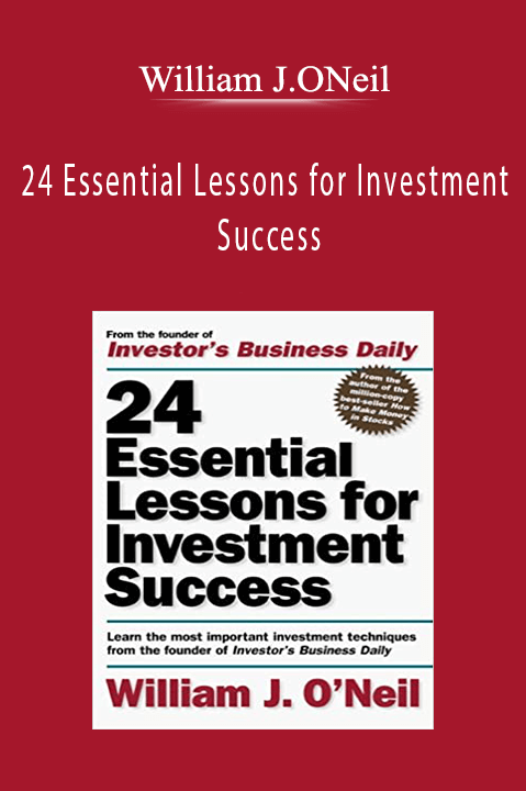 24 Essential Lessons for Investment Success – William J.ONeil