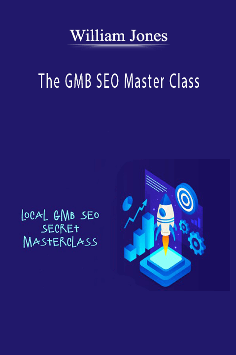 The GMB SEO Master Class – William Jones