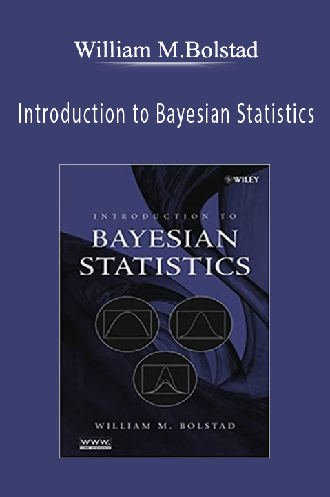 Introduction to Bayesian Statistics – William M.Bolstad