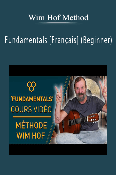 Fundamentals [Français] (Beginner) – Wim Hof Method