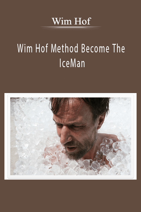 Wim Hof Method Become The IceMan – Wim Hof