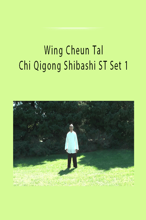 Wing Cheun Tal Chi Qigong Shibashi ST Set 1