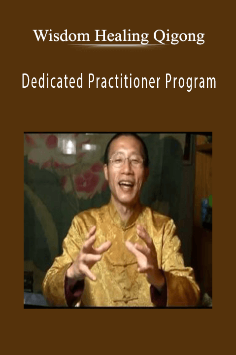 Dedicated Practitioner Program – Wisdom Healing Qigong