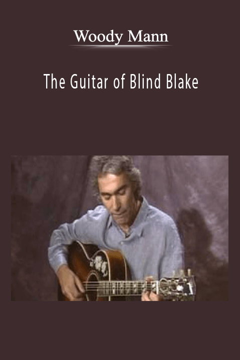 The Guitar of Blind Blake – Woody Mann