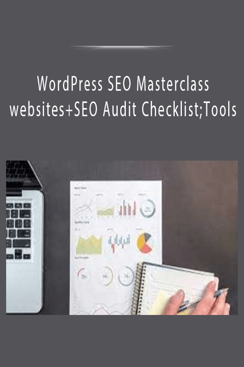 WordPress SEO Masterclass websites+SEO Audit Checklist;Tools