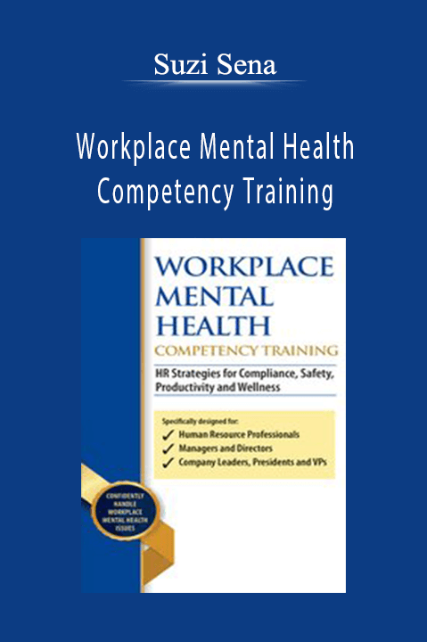 Suzi Sena – Workplace Mental Health Competency Training: HR Strategies for Compliance