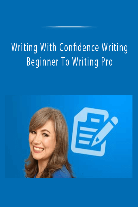 Writing With Confidence Writing Beginner To Writing Pro