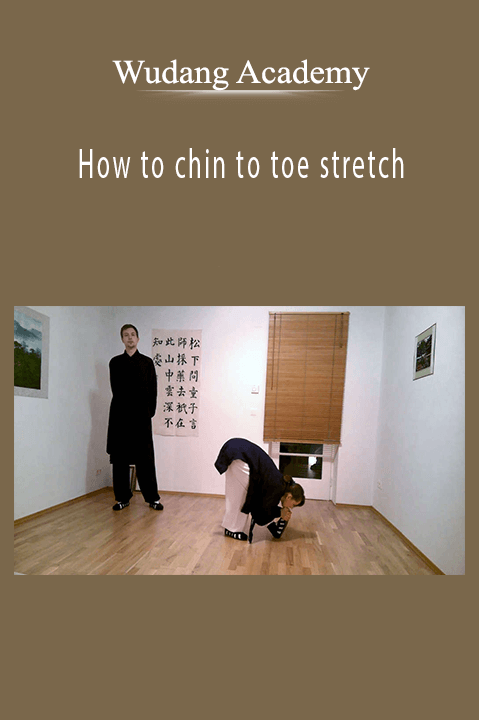 How to chin to toe stretch – Wudang Academy