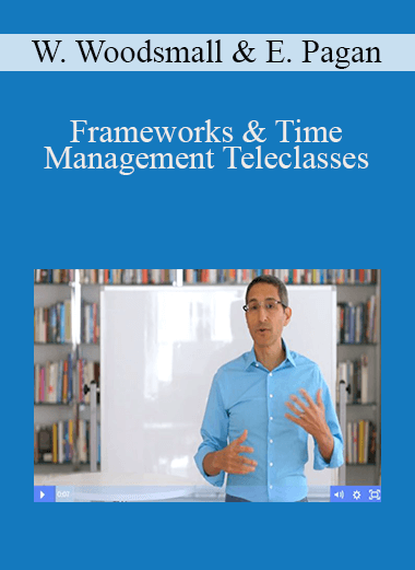 Frameworks & Time Management Teleclasses – Wyatt Woodsmall & Eben Pagan