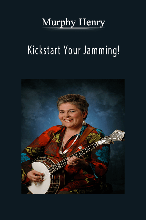 Kickstart Your Jamming! – Murphy Henry