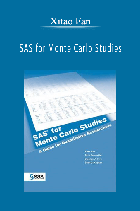 SAS for Monte Carlo Studies – Xitao Fan