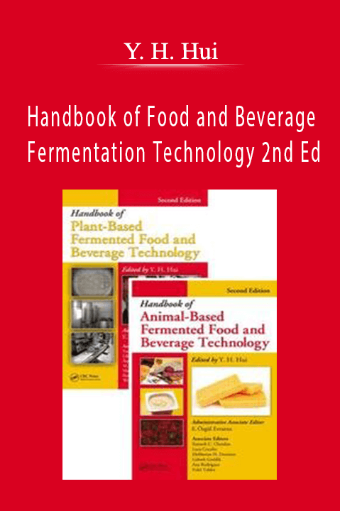 Handbook of Food and Beverage Fermentation Technology 2nd Ed – Y. H. Hui