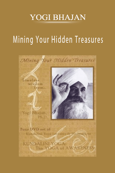 Mining Your Hidden Treasures – YOGI BHAJAN