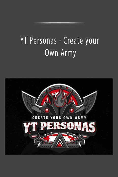 Create your Own Army – YT Personas