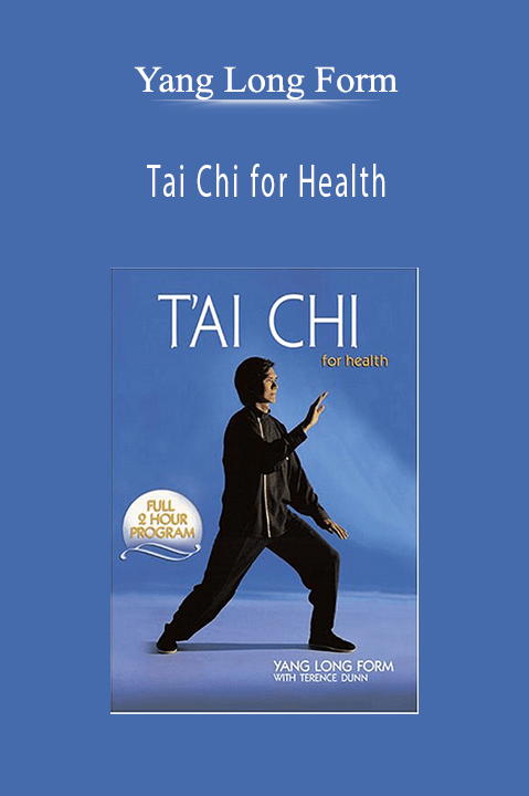 Tai Chi for Health – Yang Long Form