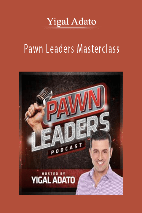 Pawn Leaders Masterclass – Yigal Adato