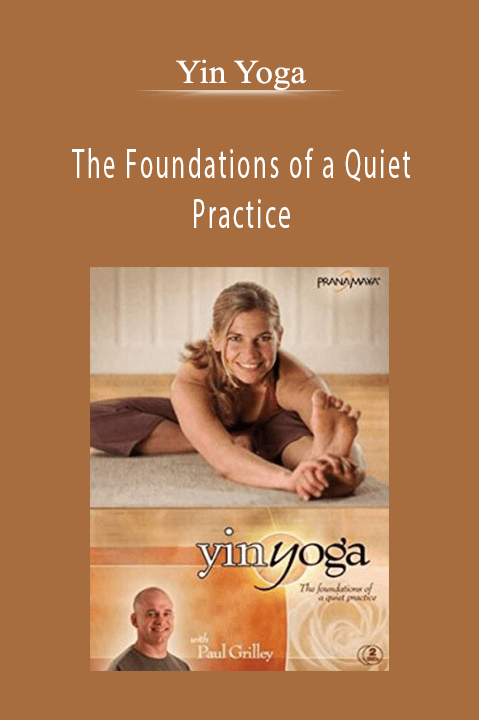 The Foundations of a Quiet Practice – Yin Yoga