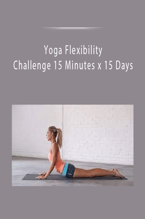 Yoga Flexibility Challenge 15 Minutes x 15 Days