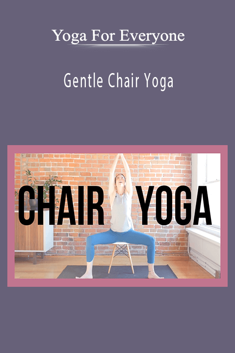 Gentle Chair Yoga – Yoga For Everyone