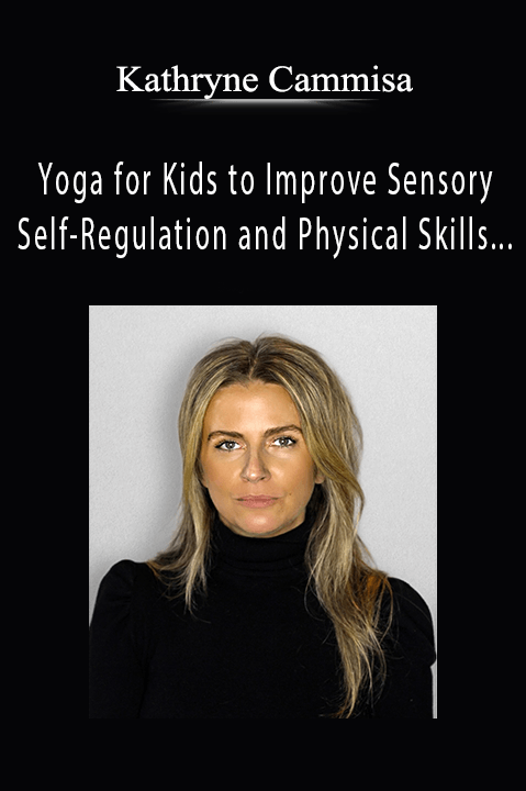 Kathryne Cammisa – Yoga for Kids to Improve Sensory