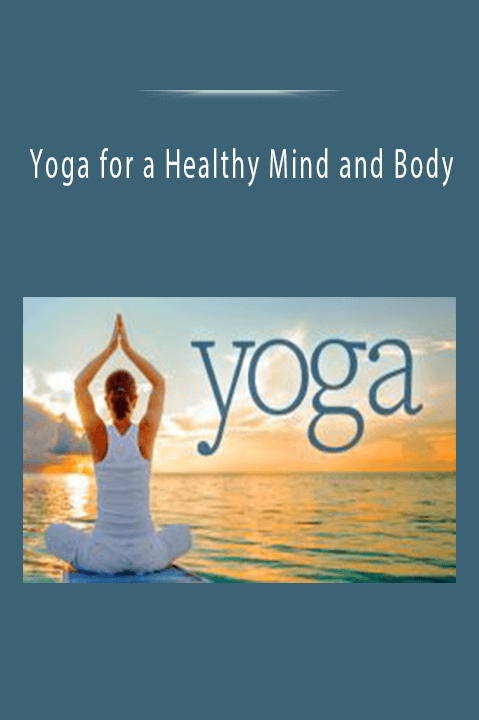 Yoga for a Healthy Mind and Body