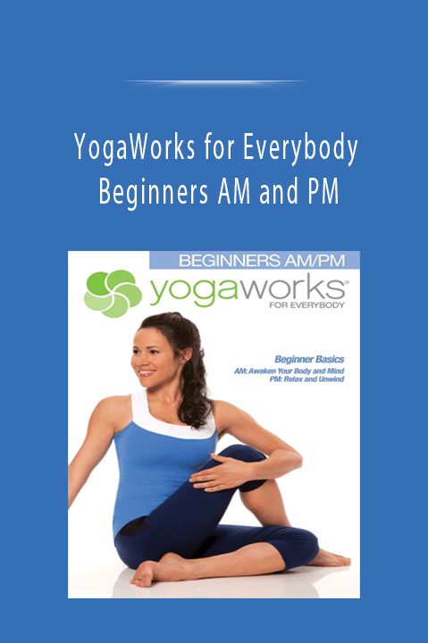 Beginners AM and PM – YogaWorks for Everybody