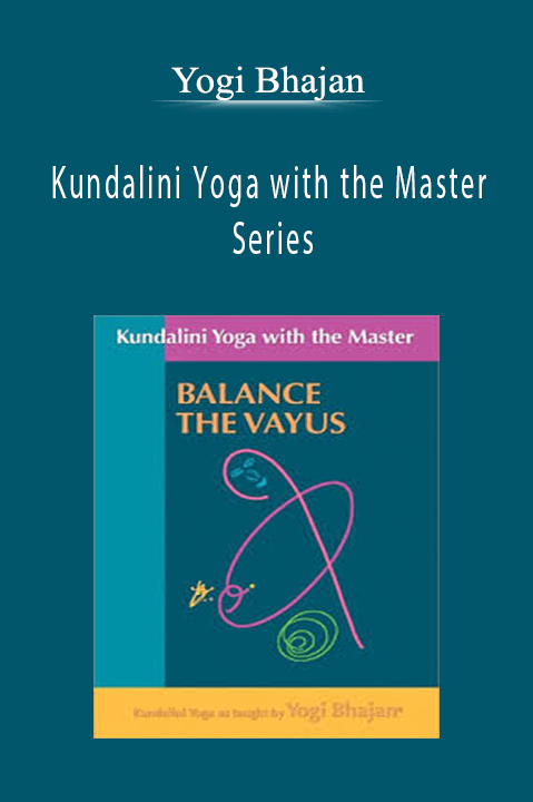 Kundalini Yoga with the Master Series – Yogi Bhajan