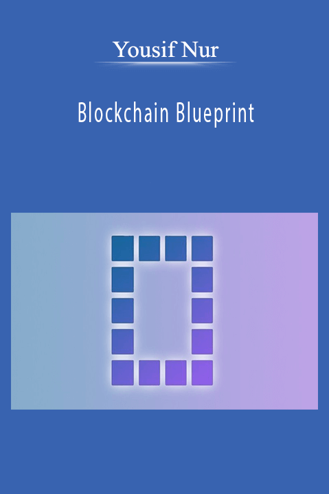 Blockchain Blueprint – Yousif Nur